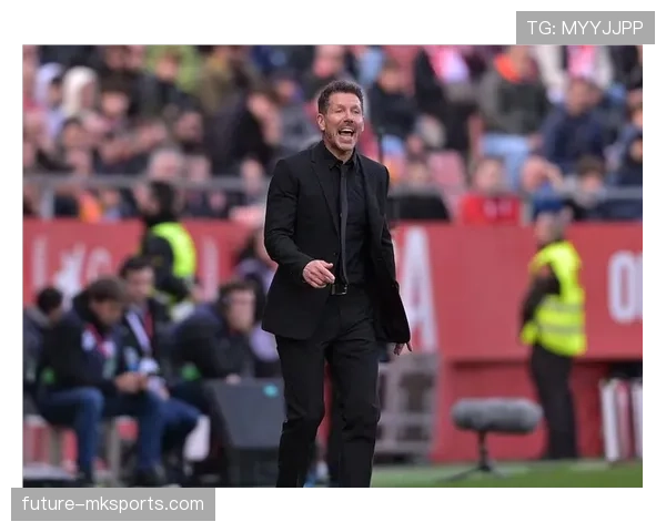 西蒙尼麾下球队重焕创造力，攻防转换流畅成亮点