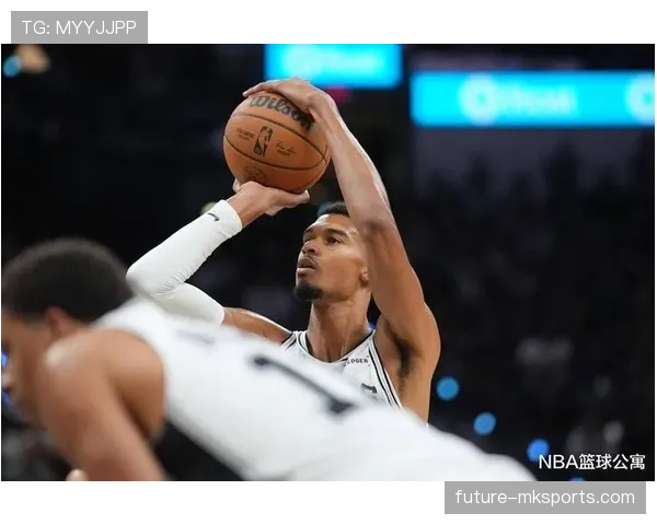 维克托·文班亚马篮下强攻威胁显著 提升马刺内线攻防效率